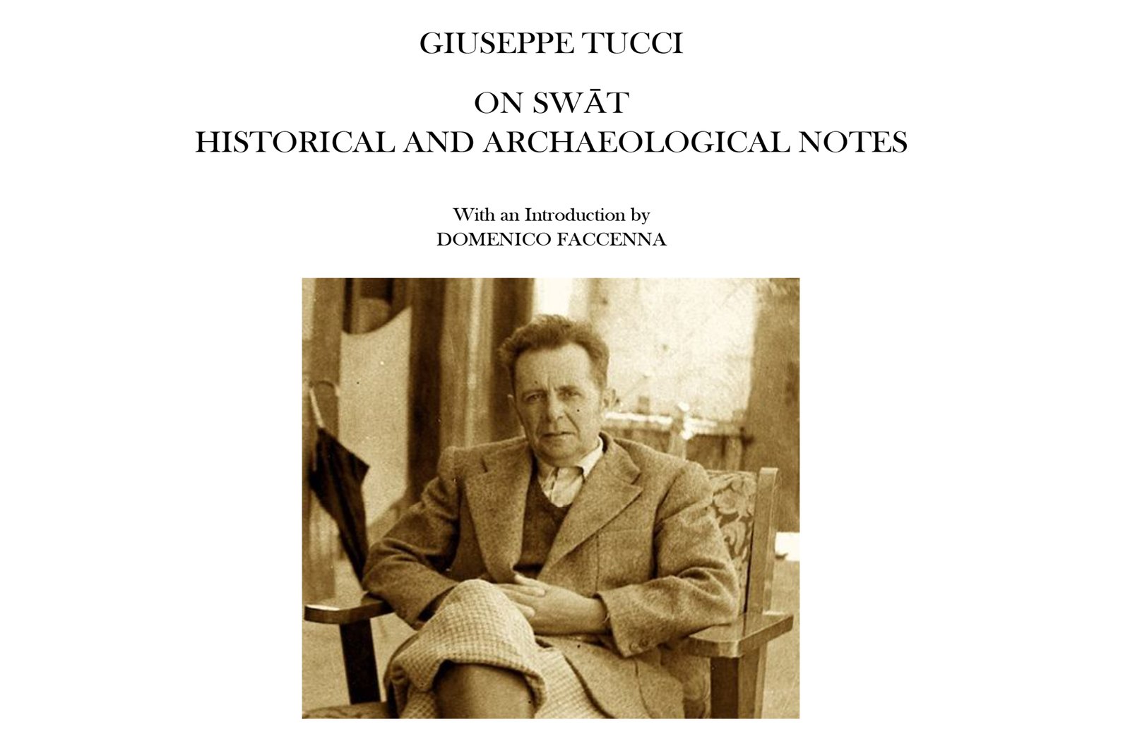 Recently published Tucci’s seminal research work, a worth reading addition on Swat