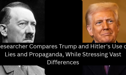 Researcher Compares Trump and Hitler’s Use of Lies and Propaganda, While Stressing Vast Differences